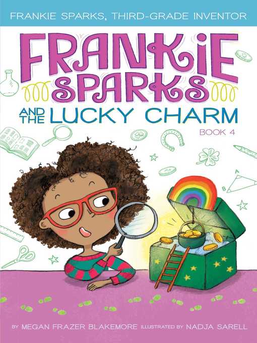 Title details for Frankie Sparks and the Lucky Charm by Megan Frazer Blakemore - Wait list
